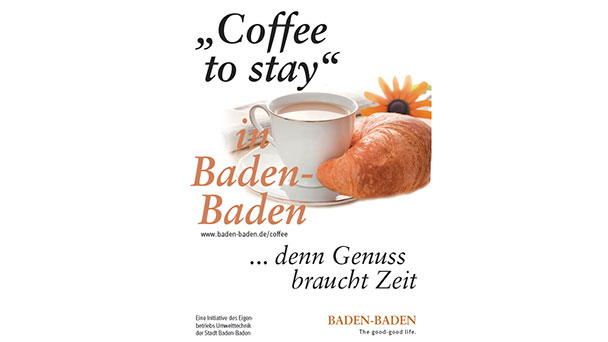 Baden-Badener Kampagne gegen „Coffee to go“ – „Viele schöne Cafés, in denen man dem Alltag entfliehen kann“ Baden-Badener Kampagne gegen „Coffee to go“ – „Viele schöne Cafés, in denen man dem Alltag entfliehen kann“