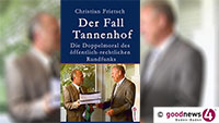 Buch-Neuerscheinung von Christian Frietsch – „Der Fall Tannenhof – Die Doppelmoral des öffentlich-rechtlichen Rundfunks“ 