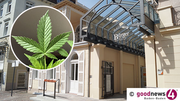 Baden-Badener Rathaus rüstet sich für Cannabis-Legalisierung – „Konsumquote von Cannabis bei Jugendlichen im Alter von 12 bis 17 Jahren in Baden-Baden bei 4 Prozent“